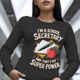 Front Office Teacher Admin Mother I'm A School Secretary Women Long Sleeve T-Shirt, funny gift Front Office Teacher Admin Mother I'm A School Secretary Women Long Sleeve T-Shirt, funny gift
