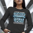 Fun German Teacher Appreciation Language Class Saying Women Long Sleeve T-Shirt, German Teacher Shirts, funny gift
