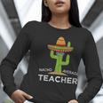 Fun Teacher Appreciation Humor Nacho Average Teacher Women Long Sleeve T-Shirt, funny gift