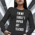 Funny Art Teacher Women Long Sleeve T-Shirt, funny gift