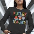 Future Teacher Costume For Kids Girls Boys Men Women Women Long Sleeve T-Shirt, Future Teacher Shirts, funny gift