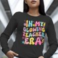 In My Glowing Teacher Era Teaching Back To School Women Long Sleeve T-Shirt, funny gift In My Glowing Teacher Era Teaching Back To School Women Long Sleeve T-Shirt, funny gift