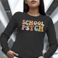 Groovy Retro School Psych Teacher School Psychologist For Men Women Girls Kids Women Long Sleeve T-Shirt, Groovy Teacher Shirts, funny gift Groovy Retro School Psych Teacher School Psychologist For Men Women Girls Kids Women Long Sleeve T-Shirt, Groovy Teacher Shirts, funny gift