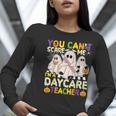 Halloween You Can't Scare Me I'm a Daycare Teacher Ghost Women Long Sleeve T-Shirt, funny gift