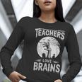 Halloween Teacher Tshirts Zombie Teachers Love Brains Women Long Sleeve T-Shirt, funny gift Halloween Teacher Tshirts Zombie Teachers Love Brains Women Long Sleeve T-Shirt, funny gift