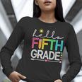 Hello Fifth Grade Teacher Student 5th Grade Back To School Women Long Sleeve T-Shirt, funny gift Hello Fifth Grade Teacher Student 5th Grade Back To School Women Long Sleeve T-Shirt, funny gift