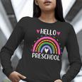 Hello Preschool Teacher Student Girls Rainbow Back To School Women Long Sleeve T-Shirt, funny gift Hello Preschool Teacher Student Girls Rainbow Back To School Women Long Sleeve T-Shirt, funny gift