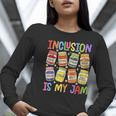 Inclusion Is My Jam SPED Teacher Special Education Teacher Women Long Sleeve T-Shirt, funny gift Inclusion Is My Jam SPED Teacher Special Education Teacher Women Long Sleeve T-Shirt, funny gift