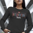 Intervention Team Best Intervention Teacher Squad Women Long Sleeve T-Shirt, funny gift Intervention Team Best Intervention Teacher Squad Women Long Sleeve T-Shirt, funny gift