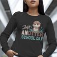 Just Anotter School Day Cute Otter Lover Teacher Student Women Long Sleeve T-Shirt, funny gift