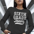 Kids Teacher Sixth Grade Retro Back To School Team 6th Grade Women Long Sleeve T-Shirt, funny gift