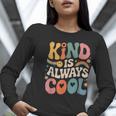 Kind Is Always Cool Teacher Graphic Tees Choose Kindness Women Long Sleeve T-Shirt, funny gift Kind Is Always Cool Teacher Graphic Tees Choose Kindness Women Long Sleeve T-Shirt, funny gift