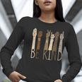 Be Kind Sign Language Hand Talking Teachers Interpreter ASL Men Women Women Long Sleeve T-Shirt, funny gift Be Kind Sign Language Hand Talking Teachers Interpreter ASL Men Women Women Long Sleeve T-Shirt, funny gift
