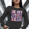 In My Kindergarten Era Teacher Kids Back To School Kinder Women Long Sleeve T-Shirt, funny gift In My Kindergarten Era Teacher Kids Back To School Kinder Women Long Sleeve T-Shirt, funny gift