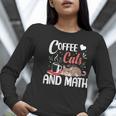 I Love Math Cats And Coffee Heart Mathematics Teacher Women Long Sleeve T-Shirt, funny gift
