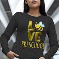 Love Preschool Back To School Yellow Bee Preschool Teacher For Men Women Girls Kids Women Long Sleeve T-Shirt, funny gift