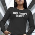 Lower Teacher Salaries Women Long Sleeve T-Shirt, funny gift
