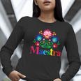 Maestra Proud Spanish Teacher Bilingual Teacher Latina Women Long Sleeve T-Shirt, funny gift