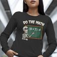 Do The Math 67 Meme Joke Halloween Skeleton Math Teacher Women Long Sleeve T-Shirt, funny gift Do The Math 67 Meme Joke Halloween Skeleton Math Teacher Women Long Sleeve T-Shirt, funny gift