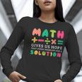 Math Gives Us Hope That Every Problem Has A Solution Teacher For Men Women Girls Kids Women Long Sleeve T-Shirt, funny gift Math Gives Us Hope That Every Problem Has A Solution Teacher For Men Women Girls Kids Women Long Sleeve T-Shirt, funny gift