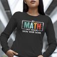 Math Teacher Do Math Not Magic Show Your Work Women Long Sleeve T-Shirt, funny gift Math Teacher Do Math Not Magic Show Your Work Women Long Sleeve T-Shirt, funny gift