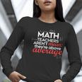 Math Teachers Aren't Mean Women Long Sleeve T-Shirt, funny gift Math Teachers Aren't Mean Women Long Sleeve T-Shirt, funny gift