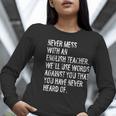 Never Mess With An English Teacher Back To School Women Long Sleeve T-Shirt, English Teacher Shirts, funny gift Never Mess With An English Teacher Back To School Women Long Sleeve T-Shirt, English Teacher Shirts, funny gift