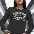 Middle School Squad Teacher Women Long Sleeve T-Shirt, funny gift