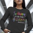 Music Teacher So Happy To See Your Face Back To School Women Long Sleeve T-Shirt, funny gift