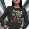 Music Teacher Teaching Music Is My Forte For Music Lovers Women Long Sleeve T-Shirt, funny gift