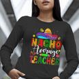 Nacho Average Teacher Mexican Teacher Cinco De Mayo Fiesta Men Women Girls Kids Women Long Sleeve T-Shirt, funny gift Nacho Average Teacher Mexican Teacher Cinco De Mayo Fiesta Men Women Girls Kids Women Long Sleeve T-Shirt, funny gift