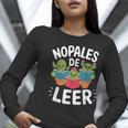 Nopales De Leer Bilingual Teacher Maestra Spanish Teacher Women Long Sleeve T-Shirt, funny gift Nopales De Leer Bilingual Teacher Maestra Spanish Teacher Women Long Sleeve T-Shirt, funny gift