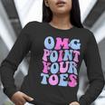 OMG Point Your Toes Dancing Teacher Tap Dancer Dance For Men Women Kids Women Long Sleeve T-Shirt, funny gift
