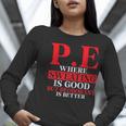 PE Where Sweating Is Good But Deodorant Is Better PE Teacher Women Long Sleeve T-Shirt, Pe Teacher Shirts, funny gift PE Where Sweating Is Good But Deodorant Is Better PE Teacher Women Long Sleeve T-Shirt, Pe Teacher Shirts, funny gift
