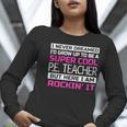 PE Teacher Shirt Physical Education Teacher Women Long Sleeve T-Shirt, Pe Teacher Shirts, funny gift