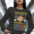 Some People Only Dream Of Meeting Art Teacher Teachers Women Long Sleeve T-Shirt, funny gift Some People Only Dream Of Meeting Art Teacher Teachers Women Long Sleeve T-Shirt, funny gift