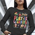 Play Is Learning Teacher First Day Of School Back To School Women Long Sleeve T-Shirt, funny gift