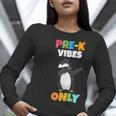 Pre-K Vibes Only Penguin Teachers Kids Back To School Women Long Sleeve T-Shirt, funny gift
