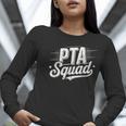 PTA Squad Parent Teacher Association Back To School Teacher Women Long Sleeve T-Shirt, funny gift PTA Squad Parent Teacher Association Back To School Teacher Women Long Sleeve T-Shirt, funny gift