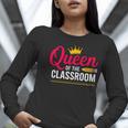 Queen Of The Classroom Teacher Women Long Sleeve T-Shirt, funny gift Queen Of The Classroom Teacher Women Long Sleeve T-Shirt, funny gift