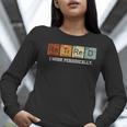 Retired Chemistry Teacher Science Retirement Chemistry Women Long Sleeve T-Shirt, Science Teacher Shirts, funny gift Retired Chemistry Teacher Science Retirement Chemistry Women Long Sleeve T-Shirt, Science Teacher Shirts, funny gift