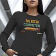 Retro Old-School Computer Pencil Tech Teacher Women Long Sleeve T-Shirt, Retro Computer Shirts, funny gift