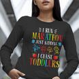 I Run Marathon Just Kidding I Chase Toddlers Teacher Women Long Sleeve T-Shirt, funny gift