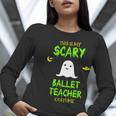 Scary Ballet Teacher Costume Halloween Lazy Easy Women Long Sleeve T-Shirt, funny gift Scary Ballet Teacher Costume Halloween Lazy Easy Women Long Sleeve T-Shirt, funny gift