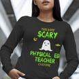 Scary Physical Education Ed Teacher Costume Halloween Easy Women Long Sleeve T-Shirt, funny gift Scary Physical Education Ed Teacher Costume Halloween Easy Women Long Sleeve T-Shirt, funny gift