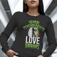 School Psychologists Love Brains Halloween Teacher Counselor Women Long Sleeve T-Shirt, funny gift