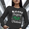 Sleighing Math Problem Xmas In Math Teacher Christmas Men Women Women Long Sleeve T-Shirt, funny gift Sleighing Math Problem Xmas In Math Teacher Christmas Men Women Women Long Sleeve T-Shirt, funny gift