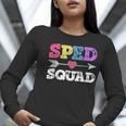 Special Education Squad Shirt SPED Squad Teacher's Day For Men Women Women Long Sleeve T-Shirt, funny gift Special Education Squad Shirt SPED Squad Teacher's Day For Men Women Women Long Sleeve T-Shirt, funny gift