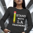 Stand With LA Teachers Tshirt United Los Angeles T Shirt Men Women Kids Women Long Sleeve T-Shirt, funny gift Stand With LA Teachers Tshirt United Los Angeles T Shirt Men Women Kids Women Long Sleeve T-Shirt, funny gift