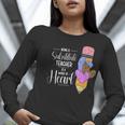 Being A Substitute Teacher Substitute Teaching Women Long Sleeve T-Shirt, funny gift Being A Substitute Teacher Substitute Teaching Women Long Sleeve T-Shirt, funny gift